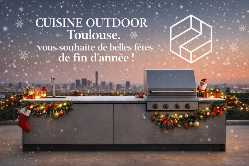 Cuisine Outdoor Toulouse vous souhaite de belles fêtes de fin d'année !