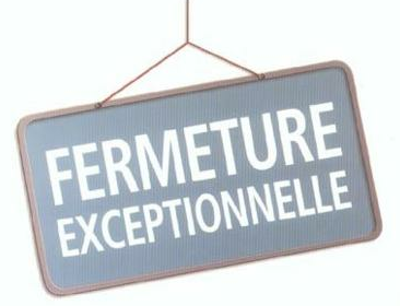 Fermeture exceptionnelle ce week-end !